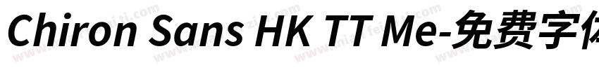 Chiron Sans HK TT Me字体转换